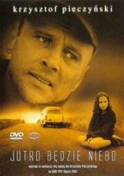 А завтра небеса... (Jutro będzie niebo) 2001