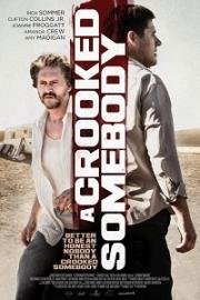 Бесчестный (A Crooked Somebody) 2017