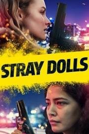 Бездомные куклы (Stray Dolls) 2019