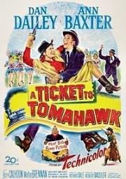 Билет в Томагавк (A Ticket to Tomahawk) (1950)