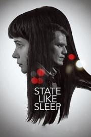 Будто во сне (State Like Sleep) (2018)
