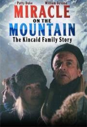 Чудо в горах: История семьи Кинкэйд (Miracle on the Mountain: The Kincaid Family Story) (2000)