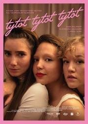 Девочки (Tytöt tytöt tytöt (Girl Picture)) (2022)