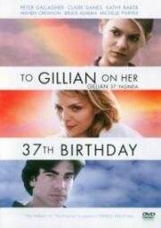 Джиллиан на день рождения (To Gillian on Her 37th Birthday) (1996)