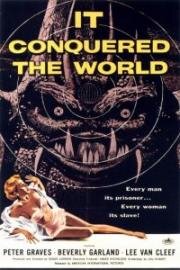 Это покорило мир (Оно покоряет мир) (It Conquered the World) 1956