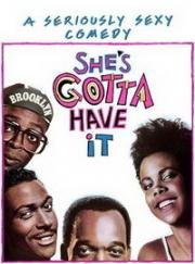 Ей это нужно позарез (She's Gotta Have It) 1986