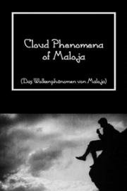 Феномен облаков Малойи (Das Wolkenphänomen von Maloja) 1924