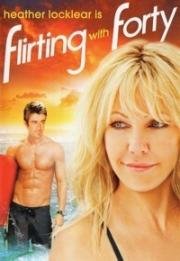 Флирт с сорокалетней (Flirting with Forty) 2008