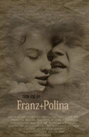 Франц + Полина (Franz + Polina) (2007)
