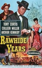 Годы в седле (The Rawhide Years) 1955