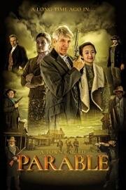 Город притч (A Town Called Parable) (2021)