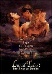 Грязные истории королевы (Lurid Tales: The Castle Queen) (1997)