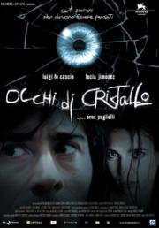 Хрустальные глаза (Стеклянные глаза) (Occhi di cristallo (Eyes of Crystal)) 2004