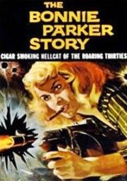 История Бонни Паркер (The Bonnie Parker Story) 1958