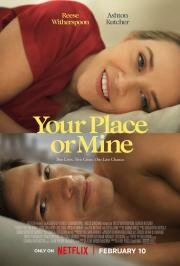 К тебе или ко мне? (Your Place or Mine) 2023