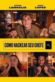 Как хакнуть босса (Como Hackear seu Chefe) (2021)