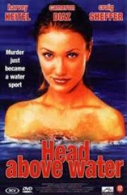Как удержаться на плаву (Head Above Water) 1996