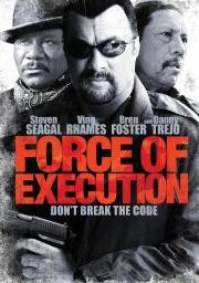 Карательный отряд (Force of Execution) (2014)