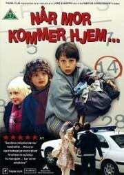 Когда мама вернется домой (Nar mor kommer hjem) 1999