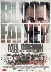 Кровный отец (Blood Father) (2016)