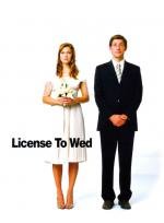 Лицензия на брак (License to Wed) (2007)