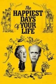Лучшие дни вашей жизни (The Happiest Days of Your Life) (1950)