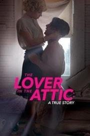 Любовник на чердаке (Lover in the Attic) (2018)