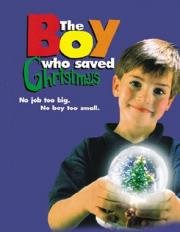 Мальчик, который спас Рождество (The Boy who saved Christmas) 1998