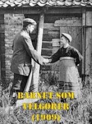 Мальчик опекун (Barnet som Velgorer) 1909