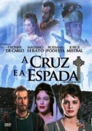Меч и крест (La Spada e la croce (The Sword and the Cross)) (1958)