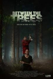 Между деревьев (2018)