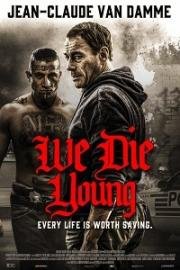 Мы умираем молодыми (We Die Young) (2019)