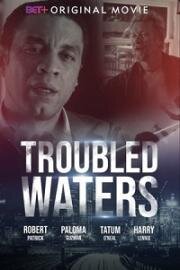 Мутные воды (Troubled Waters) (2020)