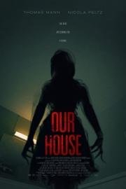 Наш дом (Our House) (2018)