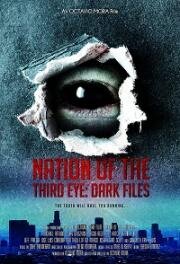 Нация третьего глаза: засекреченные материалы (Nation of the third Eye) 2019