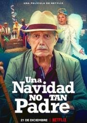 Непутёвое Рождество (Grumpy Christmas (Una navidad no tan padre)) 2021