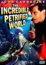 Невероятный окаменевший мир (The Incredible Petrified World) 1957