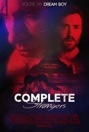 Незнакомцы (Complete Strangers) 2020