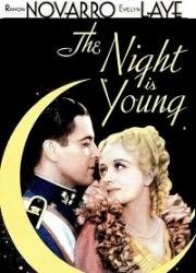 Ночь так молода (Ещё не вечер) (The Night Is Young) (1935)