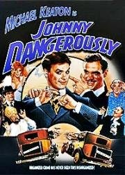 Опасный Джонни (Johnny Dangerously) (1984)
