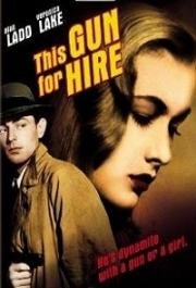 Оружие для найма (This Gun for Hire) (1942)