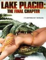 Озеро страха 4: Последняя глава (Lake Placid: The Final Chapter)
