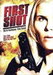 Первый выстрел (First Shot) 2002