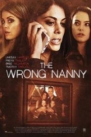 Плохая няня (The Wrong Nanny) 2017