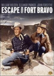 Побег из форта Браво (Escape from fort Bravo) (1953)