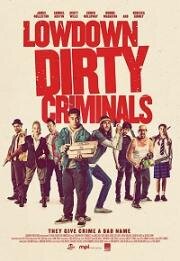 Подлые грязные преступники (Lowdown Dirty Criminals (Jak zostać zbirem)) (2020)
