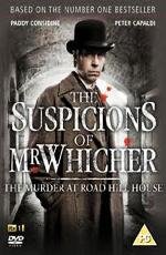 Подозрения мистера Уичера (The Suspicions of Mr Whicher) 2011