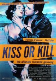 Поцелуй или убей (Kiss or Kill) (1997)