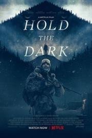 Придержи тьму (Hold the Dark) (2018)