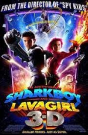 Приключения Шаркбоя и Лавы (The Adventures Of SharkBoy And LavaGirl) (2005)